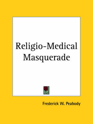 Religio-medical Masquerade (1910) by Frederick W. Peabody image