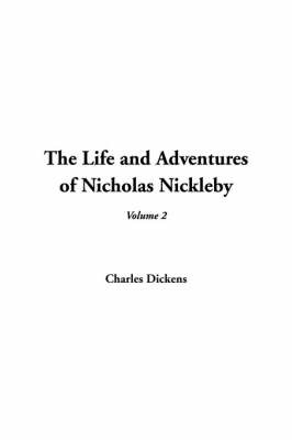 The Life and Adventures of Nicholas Nickleby: V2 by Charles Dickens image