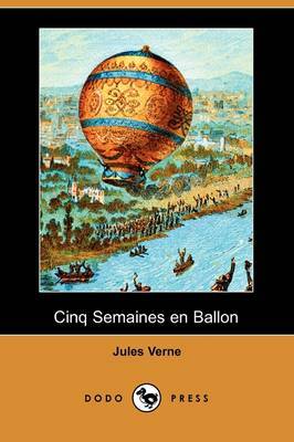 Cinq Semaines En Ballon (Dodo Press) by Jules Verne image
