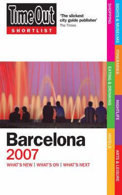 "Time Out" Shortlist Barcelona: 2007 on Paperback by Time Out Guides Ltd