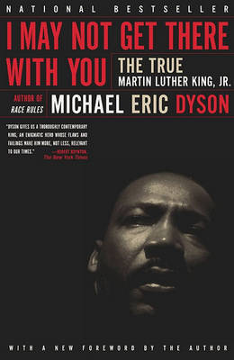 I May Not Get There With You by Michael Eric Dyson image