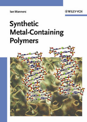 Synthetic Metal-Containing Polymers by Ian Manners image
