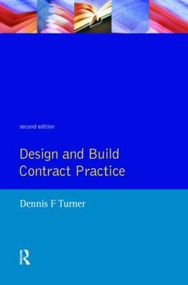 Design and Build Contract Practice by Dennis F. Turner image