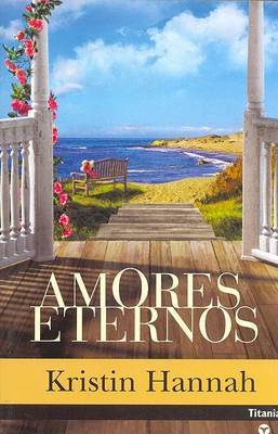 Amores Eternos on Paperback by Kristin Hannah