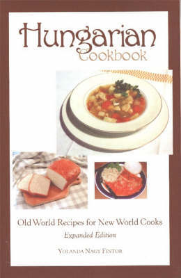 Hungarian Cookbook: Old World Recipes for New World Cooks by Yolanda Nagy Fintor image