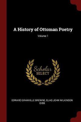 A History of Ottoman Poetry; Volume 1 by Edward Granville Browne image