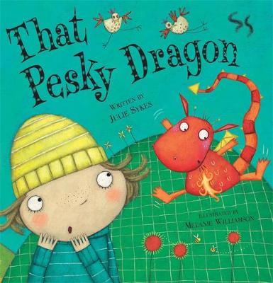 That Pesky Dragon by Julie Sykes image
