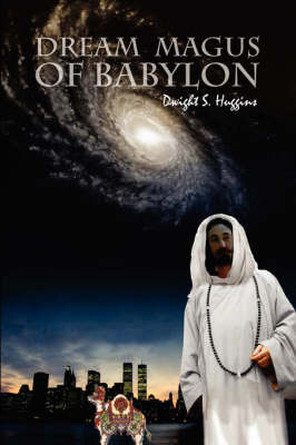 Dream Magus of Babylon by Dwight S. Huggins image