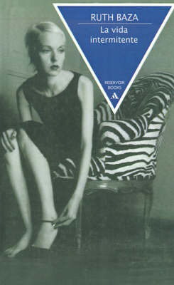 La Vida Intermitente by Ruth Baza image