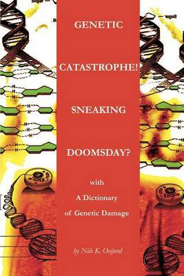 Genetic Catastrophe! Sneaking Doomsday?: With by Nils K Oeijord image