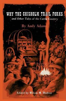 Why the Chisholm Trail Forks and Other Tales of the Cattle Country by Andy Adams image