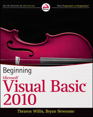 Beginning Visual Basic 2010 by Thearon Willis