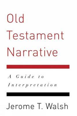 Old Testament Narrative by Jerome T. Walsh