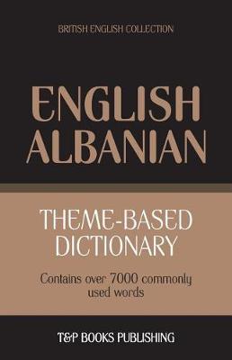 Theme-Based Dictionary British English-Albanian - 7000 Words by Andrey Taranov image