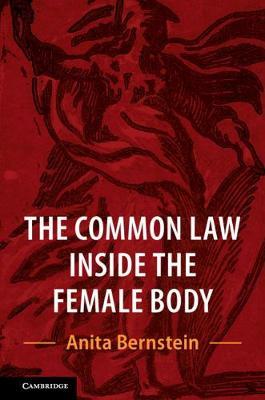 The Common Law Inside the Female Body by Anita Bernstein image