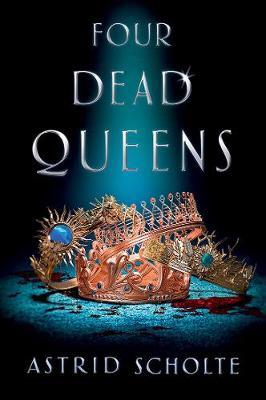 Four Dead Queens by Astrid Scholte image