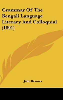 Grammar of the Bengali Language Literary and Colloquial (1891) by John Beames image