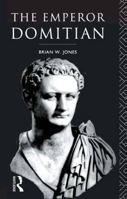 The Emperor Domitian by Brian W. Jones image