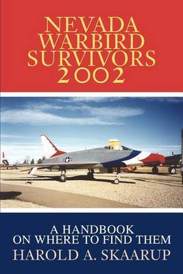 Nevada Warbird Survivors 2002 by Harold A Skaarup image