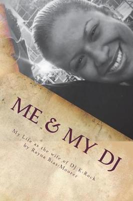 Me & My DJ by Rayna G Bias-Moorer image