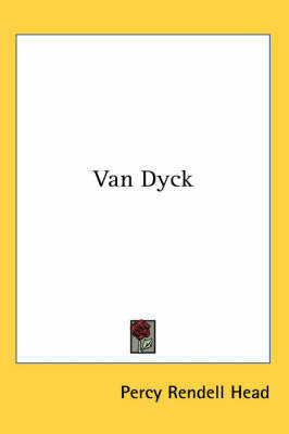 Van Dyck on Paperback by Percy Rendell Head