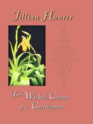 The Wicked Games of a Gentleman on Hardback by Jillian Hunter