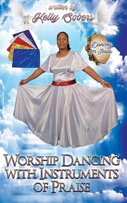 Worship Dancing with Instrument of Praise by Kelly Sobers image