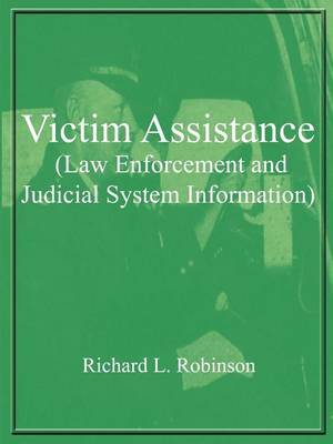 Victim Assistance (law Enforcement and Judicial System Information) by Richard L. Robinson image