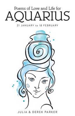 Poems of Love and Life for Aquarius by Derek Parker image
