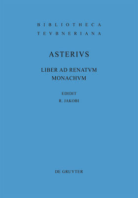 Liber Ad Renatum Monachum on Hardback by Asterius