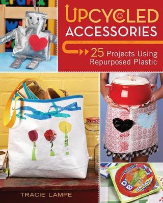 Upcycled Accessories on Paperback by Tracie Lampe