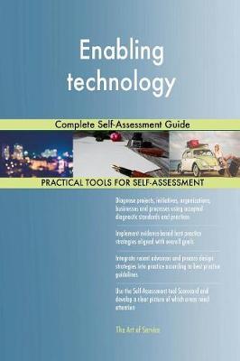 Enabling Technology Complete Self-Assessment Guide by Gerardus Blokdyk image