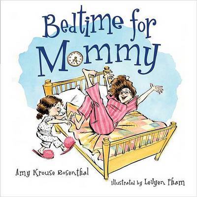 Bedtime for Mommy on Hardback by Amy Krouse Rosenthal