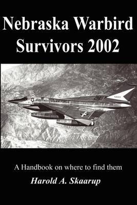 Nebraska Warbird Survivors 2002 by Harold A Skaarup image