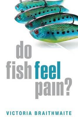 Do Fish Feel Pain? by Victoria A. Braithwaite image