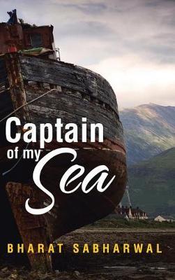 Captain of my Sea on Hardback by Bharat Sabharwal