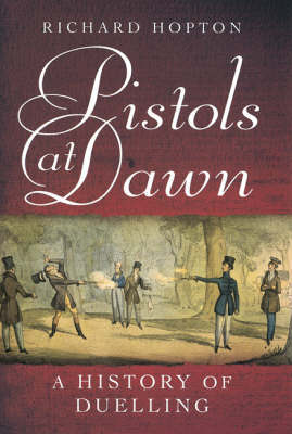 Pistols at Dawn by Richard Hopton image