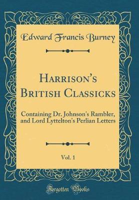 Harrison's British Classicks, Vol. 1 by Edward Francis Burney image