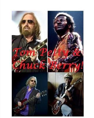 Tom Petty & Chuck Berry! by Arthur Miller