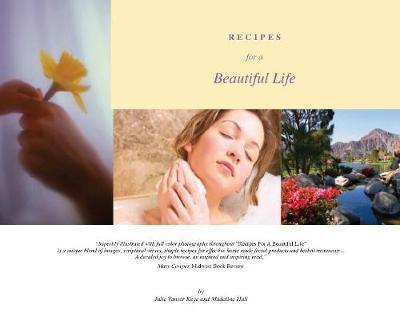 Recipes for a Beautiful Life by Julie Tanser image