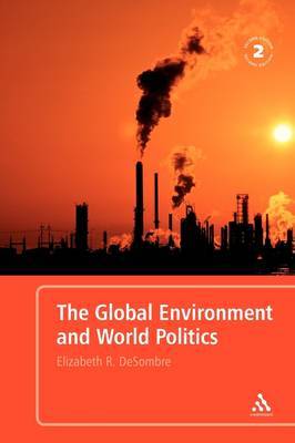 The Global Environment and World Politics by Elizabeth R DeSombre image