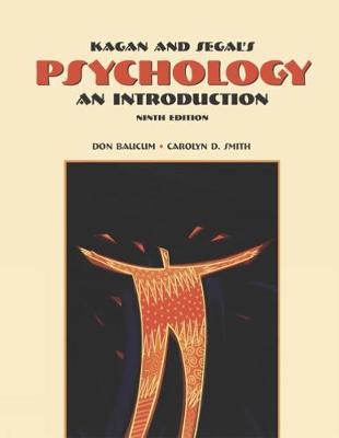 Cengage Advantage Books: Kagan and Segal's Psychology by Carolyn Smith