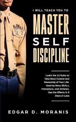 I Will Teach You to Master Self-Discipline by Edgar D Moranis image