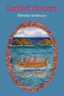 Lanikai Flowers on Paperback by Mahealani Shellabarger