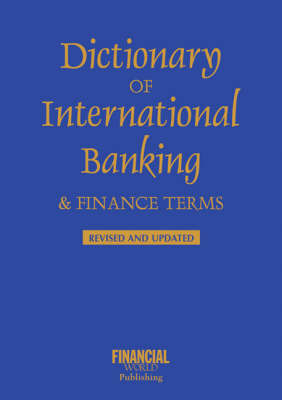 Dictionary of International Banking and Finance Terms by John Clark image