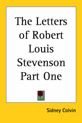 The Letters of Robert Louis Stevenson Part One by Sidney Colvin image