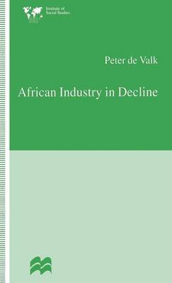African Industry in Decline by Peter de Valk image