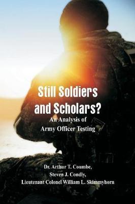 Still Soldiers and Scholars? by Dr Arthur T Coumbe image