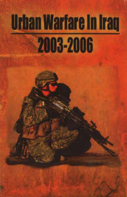 Urban Warfare in Iraq, 2003-2006 by J. Stevens image