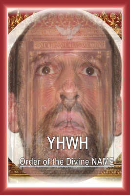 Yhwh: Order of the Divine Name by James H. Kurt image